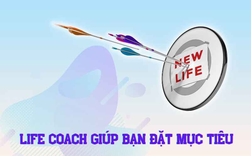 Life coach giúp bạn đặt mục tiêu