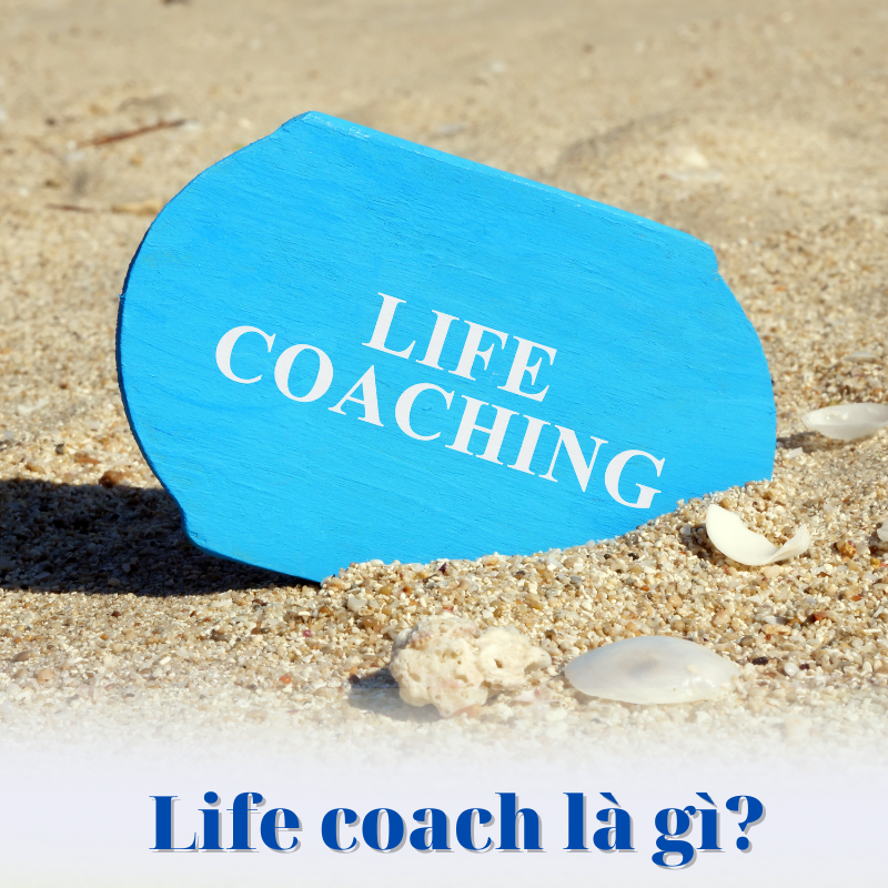 Life coach là gì? - Nguyen Hong Thao